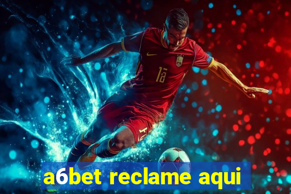 a6bet reclame aqui